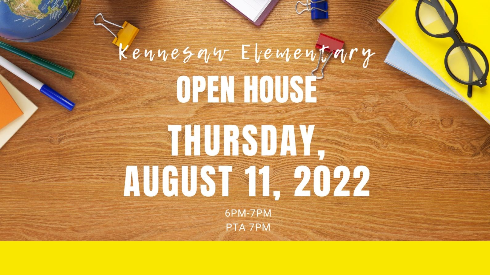 Kennesaw Elementary Open House Thursday August 11, 2022 6PM to 7PM PTA 7PM
